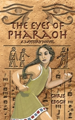 The Eyes of Pharaoh: A Mystery in Ancient Egypt by Bradley, Lois