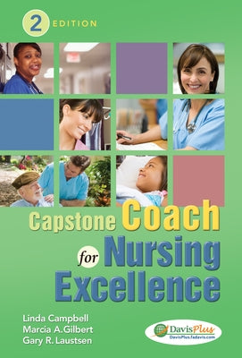 Capstone Coach for Nursing Excellence by Campbell, Linda