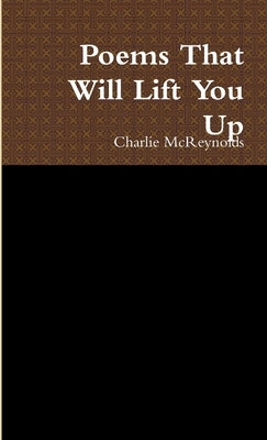 Poems That Will Lift You Up by McReynolds, Charlie
