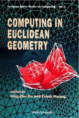 Computing in Euclidean Geometry by Du, Ding-Zhu