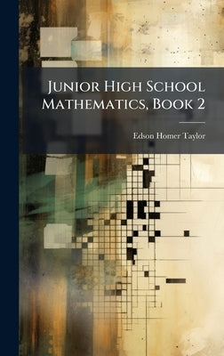 Junior High School Mathematics, Book 2 by Taylor, Edson Homer