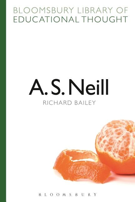 A. S. Neill by Bailey, Richard