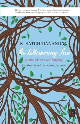The Whispering Tree: poems of love and longing by Koyamparambath, Satchidanandan