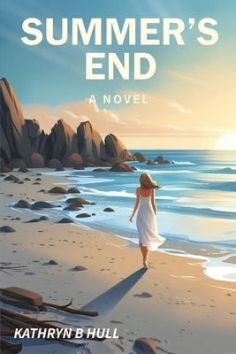 Summer's End by Hull, Kathryn B.