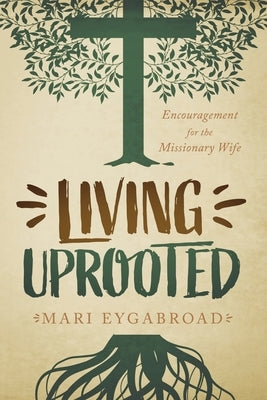 Living Uprooted by Eygabroad, Mari