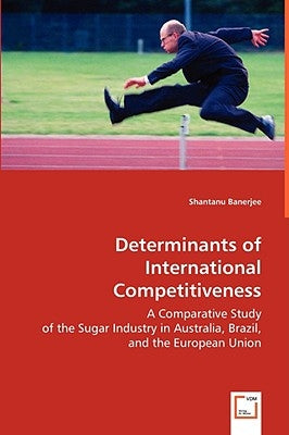 Determinants of International Competitiveness by Banerjee, Shantanu