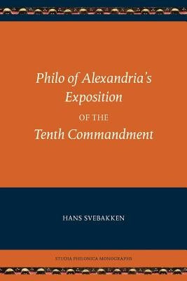 Philo of Alexandria's Exposition of the Tenth Commandment by Philo, Charles Duke