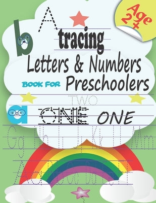 Tracing letters & numbers book for preschoolers: Pen Control, Line Tracing, Alphabet, Numbers, Sight Words pre-handwriting practice book for Preschool by Tracing, Creative Kid