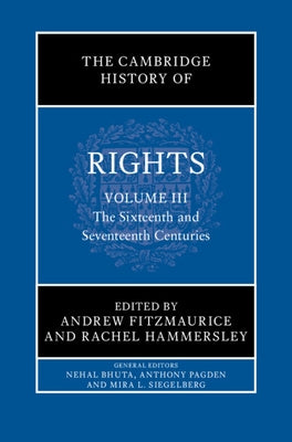 The Cambridge History of Rights by Fitzmaurice, Andrew