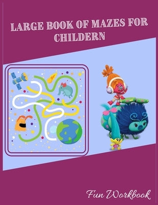 Large Book of Mazes for Children: First Grade Maze Books, Mini Maze Book for 3-5 by Planet, Fancy