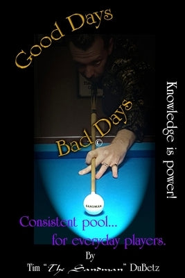 Good Days Bad Days by Dubetz, Tim the Sandman