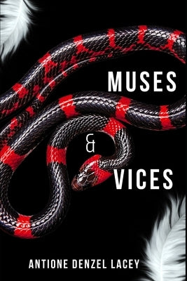 Muses & Vices by Lacey, Antione Denzel