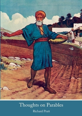 Thoughts on Parables by Pratt, Richard