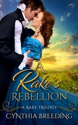 A Rake's Rebellion by Breeding, Cynthia
