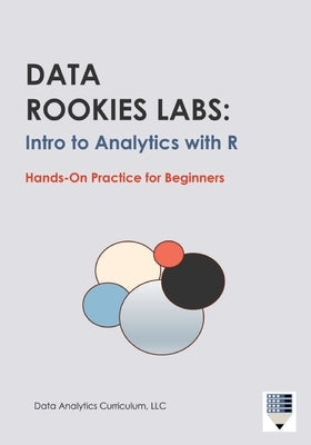 Data Rookies Labs Intro to Analytics with R by Data Analytics Curriculum