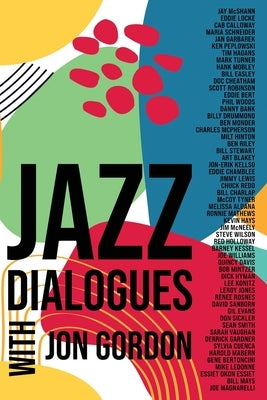 Jazz Dialogues by Gordon, Jon