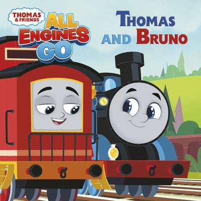 Thomas and Bruno (Thomas & Friends: All Engines Go) by Webster, Christy