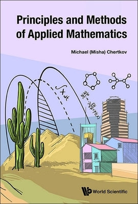 Principles and Methods of Applied Mathematics by Chertkov Michael (Misha)