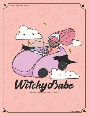 Witchy Babe Coloring Book: For Magical Babes by Muhammad, Aliyah Sahar