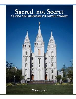 Sacred, Not Secret by Christopher