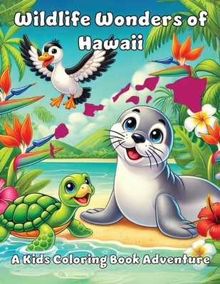 Wildlife Wonders of Hawaii by Adventures, Ashley And Joshua