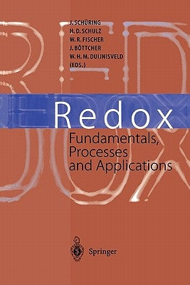 Redox: Fundamentals, Processes and Applications by Schüring, J.