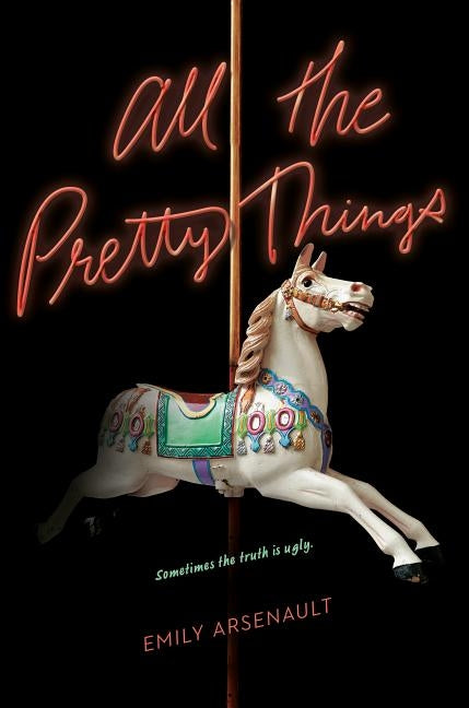 All the Pretty Things by Arsenault, Emily