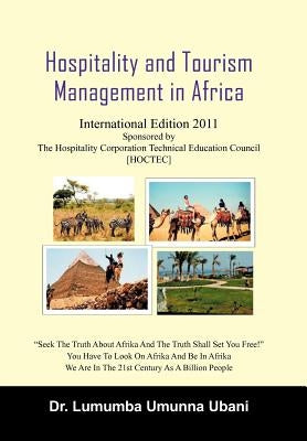 Hospitality and Tourism Management in Africa: Volume 1 by Ubani, Lumumba Umunna