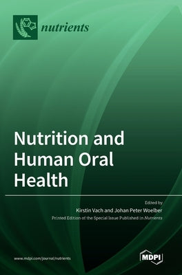 Nutrition and Human Oral Health by Vach, Kirstin