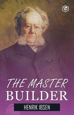 The Master Builder by Ibsen, Henrik