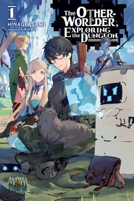 The Otherworlder, Exploring the Dungeon, Vol. 1 (Light Novel) by Asami, Hinagi