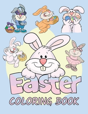 Easter Coloring Book: Easter Bunny Coloring Book for Kids Ages 4-8 - Easter Basket Stuffer - 50 Cute and Fun Images by Muso Press