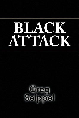Black Attack by Seippel, Greg