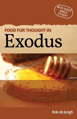 Food for thought in Exodus by de Jongh, Rob