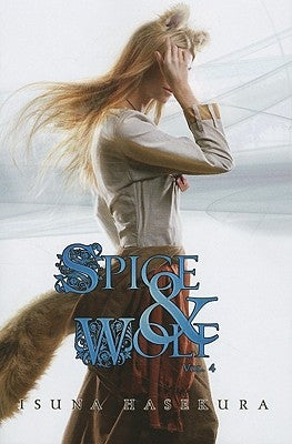 Spice and Wolf, Vol. 4 (Light Novel) by Hasekura, Isuna