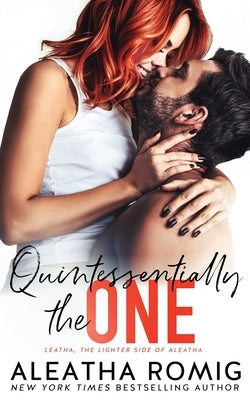 Quintessentially the One by Romig, Aleatha