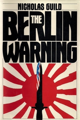 The Berlin Warning by Guild, Nicholas