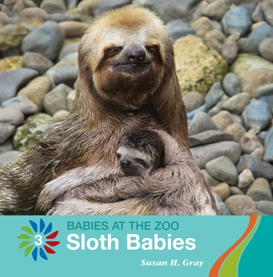 Sloth Babies by Gray, Susan H.