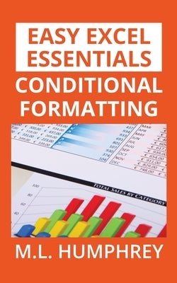 Conditional Formatting by Humphrey, M. L.