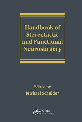 Handbook of Stereotactic and Functional Neurosurgery by Schulder, Michael