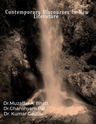 Contemporary Discourses in New Literature by Bhatt, Muzaffar