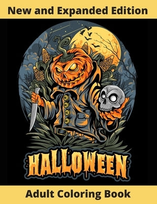 Halloween Adult Coloring Book: New and Expanded Edition, Over 108 New Collections Featuring Unique Designs, Sugar Skull, Spooky Night, Customs, Monst by Tirenifi, Tiya