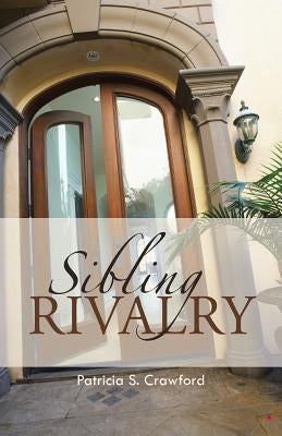 Sibling Rivalry by Crawford, Patricia S.
