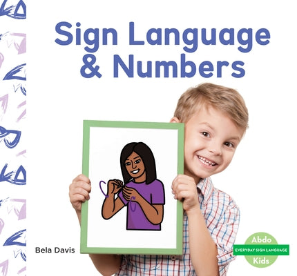 Sign Language & Numbers by Davis, Bela