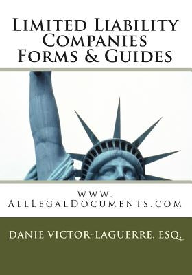 Limited Liability Companies Forms & Guides: Corporate & Business Forms & Guides. by Laguerre, Esq Danie Victor
