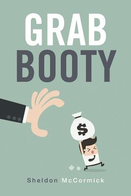 Grab Booty by McCormick, Sheldon