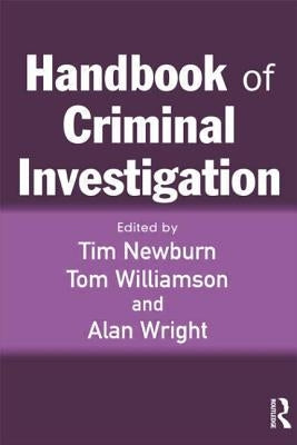 Handbook of Criminal Investigation by Newburn, Tim