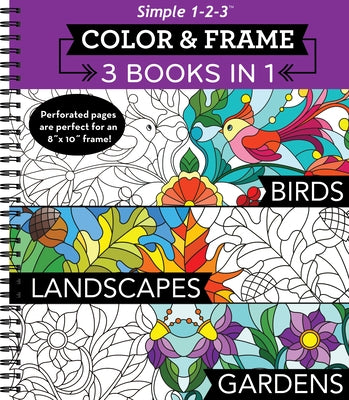 Color & Frame - 3 Books in 1 - Birds, Landscapes, Gardens (Adult Coloring Book - 79 Images to Color) by New Seasons