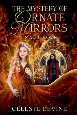The Mystery of Ornate Mirrors by Devine, Celeste