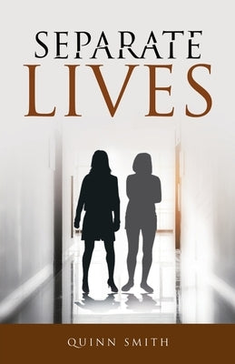 Separate Lives by Smith, Quinn